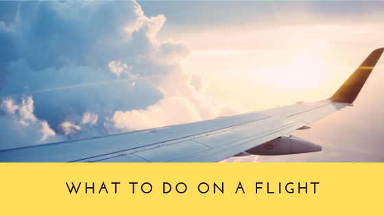 What to Do on a Flight